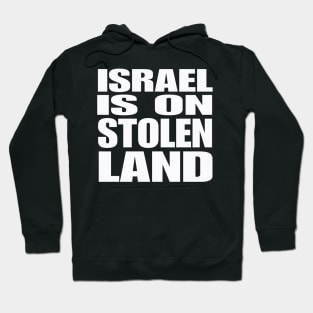 Israel Is On Stolen Land - White - Front Hoodie